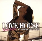 LOVE HOUSE BEST MIX