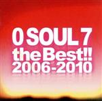 0 SOUL 7 the Best!! 2006-2010(初回限定盤)(DVD付)(DVD1枚付)