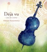 Deja vu-Cello de Cinema-