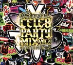 AV8 PRESENTS CELEB PARTY MIX VOL.2