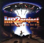 MR2プロジェクト Close Encounters of the 2nd kind