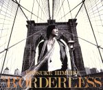 “B”ORDERLESS(初回限定盤)(BORDERLESSステッカー付)