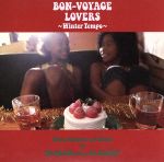 BON-VOYAGE LOVERS~Winter Tempo~Music Selected and Mixed by Mr.BEATS a.k.a.DJ CELORY