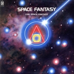 SPACE FANTASY+LIVE SPACE FANTASY(紙ジャケット仕様)(Blu-spec CD)