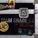 SIAM SHADE ⅩⅡ~The Best Live Collection~