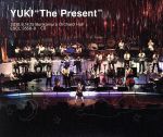 YUKI“The Present”2010.6.14,15 Bunkamura Orchard Hall