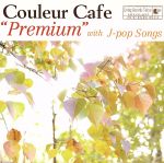 Couleur Cafe“Premium”with J-pop Songs