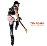 TRY AGAIN(初回限定盤)(DVD付)(特典DVD1枚付)