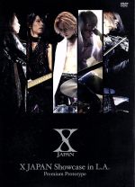 XJAPAN Showcase in L.A.Premium Prototype