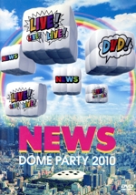 NEWS DOME PARTY 2010 LIVE!LIVE!LIVE!DVD!