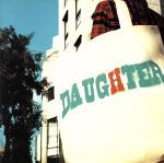 DAUGHTER(プロモーションビデオDVD付)