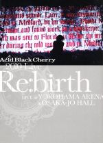 2010 Live“Re:birth”~Live at YOKOHAMA ARENA&OSAKA-JO HALL~