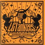 BARI BARI LGYankees(初回限定盤)(DVD付)(スリーブケース、特典DVD1枚付)