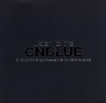 CNBLUE 2nd Single Release Live Tour~Listen to the CNBLUE~