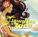 Hawaiian Breeze~relax with Hawaiian standard songs