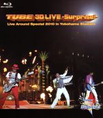 TUBE 3D LIVE-Surprise!-Live around Special 2010 in Yokohama Stadium(Blu-ray Disc)