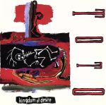 キングダム・オヴ・デザイア~欲望の王国(紙ジャケット仕様)