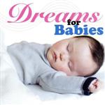 Dreams for Babies~天才児を育てる赤ちゃんの為の睡眠音楽~