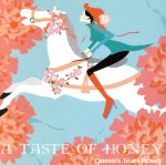 TASTE OF HONEY