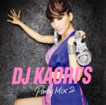 DJ KAORI’S PARTY MIX2