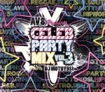 AV8 PRESENTS CELEB PARTY MIX VOL.3