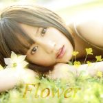 Flower(Act.2)(DVD付)