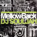 Mellow Back 2011 MIXED by DJ Souljah