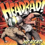 HEAD BAD~THE BEST OF NG HEAD~