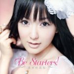 Be Starters!(初回限定盤)(DVD付)(特典DVD1枚付)