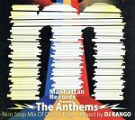 Manhattan Records Presents“The Anthems”Non Stop Mix Of Dance Floor-Mixed by DJ KANGO