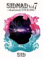 SIDNAD Vol.7~dead stock TOUR 2011~(完全生産限定版)(スリーブケース付)