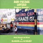 BON-VOYAGE LOVERS~Evergreen Memories~Music Selected and Mixed by Mr.BEATS a.k.a.DJ CELORY