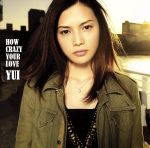 HOW CRAZY YOUR LOVE(初回生産限定盤)(DVD付)(DVD1枚付)