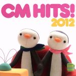 CMヒッツ!2012