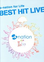 a-nation for Life BEST HIT LIVE