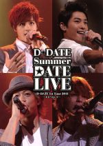 D☆DATE 1st Tour 2011 Summer DATE LIVE~手をつないで~(初回限定版)(フォトブック付)