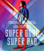 TOMOHISA YAMASHITA ASIA TOUR 2011 SUPER GOOD SUPER BAD(Blu-ray Disc)(16Pブックレット付)