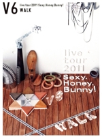 V6 live tour 2011 Sexy.Honey.Bunny!(初回限定版A)(WALK盤)(特典DVD2枚、ブックレット付)