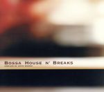 BOSSA HOUSE N’BREAKS