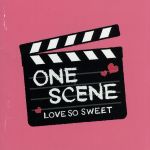 ONE SCENE~LOVE SO SWEET~