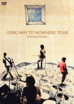 LONG WAY TO NOWHERE TOUR