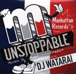 UNSTOPPABLE-Rockin’Da Floor!Primetime Party Mix-mixed by DJ WATARAI