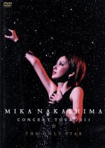 MIKA NAKASHIMA CONCERT TOUR 2011 THE ONLY STAR