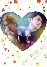 タッキー&翼 TOUR2011 OUR FUTURE