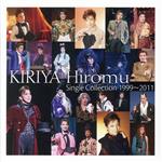 KIRIYA Hiromu Single Collection 1999~2011