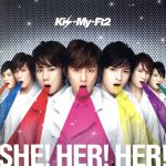 SHE! HER! HER!(初回限定盤)(DVD付)(特典DVD1枚付)