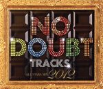 NO DOUBT TRACKS ALL STARS MIX 2012