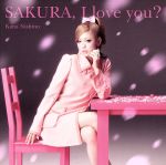 SAKURA,I love you?