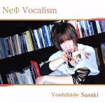 NeФ Vocalism(限定盤)(DVD付)(DVD1枚付)