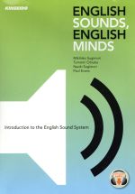 ENGLISH SOUNDS, ENGLISH MINDS 英語音声の基礎と聴解トレーニング